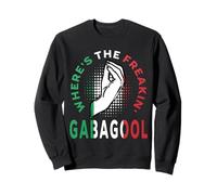 Where's The Freakin' Gabagool Meme Capicola Italien Américain Sweatshirt