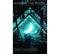 Where's The Moon, There's The Moon