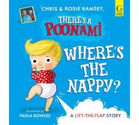 Where's the Nappy?: The hilarious picture book from podcast stars and Sunday Times No 1 bestselling authors, Chris and Rosie Ramsey (Volume 1)