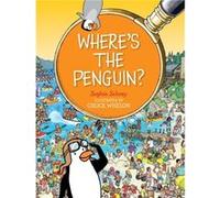 Wheres the Penguin by Sophie Schrey & Illustrated by Chuck Whelon Sophie Schrey Illustrated by Chuck Whelon (Auteur)
