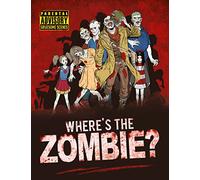 Where's the Zombie?: A Post-Apocalyptic Zombie Search and Find Adventure
