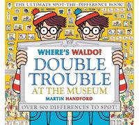 Where's Waldo? Double Trouble at the Museum: The Ultimate Spot-the-Difference Book!