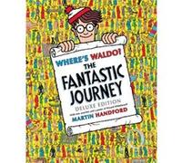Wheres Waldo The Fantastic Journey Deluxe Edition by Martin Handford Martin Handford (Auteur)