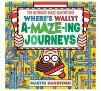 Wheres Wally Amazing Journeys by Martin Handford Martin Handford (Auteur)