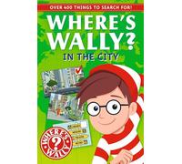 Where's Wally? In the City: A Fun Spotter Activity Book for Ages 5+ with over 400 Things to Search For!