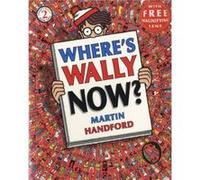 Wheres Wally Now by Martin Handford Handford, Martin (Auteur)