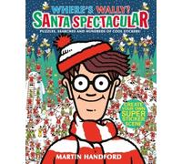 Where's Wally? Santa Spectacular Sticker Activity Book: A Christmas sticker