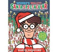 Wheres Wally Santa Spectacular Sticker Activity Book by Martin Handford Inconnu (Auteur)