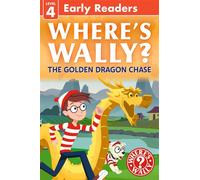 Where's Wally? The Golden Dragon Chase Learn to read and search-and-find in a fun, level 4 Early Reader adventure story for emerging readers, girls and boys ages 5+ - - Walker Entertainment - ebook (e