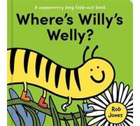Wheres Willys Welly by Rob Jones Rob Jones (Auteur)