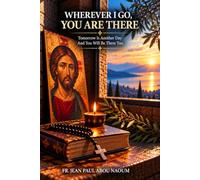 Wherever I Go, You Are There: Tomorrow Is Another Day - And You Will Be There Too