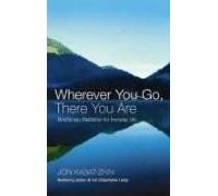 Wherever You Go, There You Are