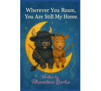 Wherever You Roam, You Are Still My Home
