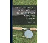 Wherewhen And How To Catch Fish On The East Coast Of Florida