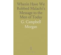 Wherin Have We Robbed Malachi's Message to the Men of Today