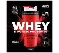 Whey & Autres Protéines - Le Bon Usage Pour Votre Construction Musculaire