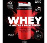 Whey et autres protéines Benoît Fréville (Auteur)