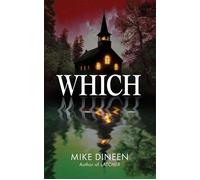 Which: A Small-Town Supernatural Thriller - Mike Dineen - Mike Dineen - ebook (ePub) - Livre