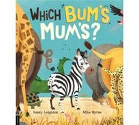 Which Bums Mums by Jonny Leighton Jonny Leighton (Auteur)