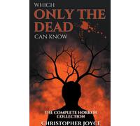 Which Only The Dead Can Know