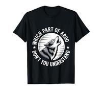 Which Part of Aroo Don't You Understand Husky Pet Dog ||- T-Shirt