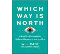 Which Way Is North by Will Cady Will Cady (Auteur)