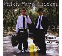 Which Ways Quicker - Gone Astray