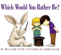 Which Would You Rather Be?