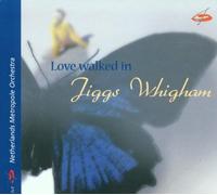 Whigham & the Netherlands... - Love Walked in [Import]