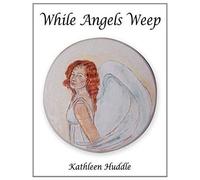 While Angels Weep