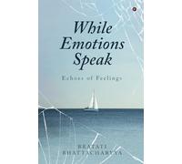 While Emotions Speak: Echoes of Feelings