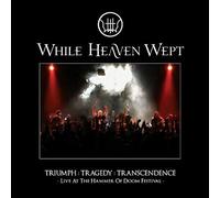 While Heaven Wept - Triumph Tragedy Trascenda
