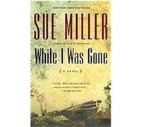 While I Was Gone, Ballantine Reader's Circle Sue Miller (Auteur)