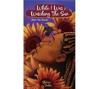 While I Was Watching the Sun - Sharice Towles - Sharice Towles - Livre en Anglais Sharice TowlesSharice Towles (Auteur)