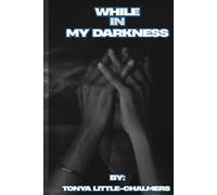 While In My Darkness