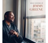 Jimmy Greene – While Looking Up – CD