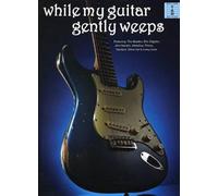 While My Guitar Gently Weeps / Autre
