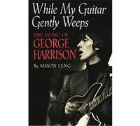 While My Guitar Gently Weeps Simon Leng (Auteur)