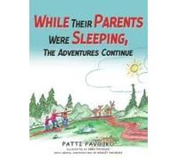 While Their Parents Were Sleeping, The Adventures Continue