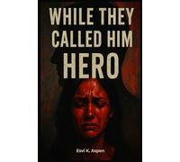While They Called Him Hero