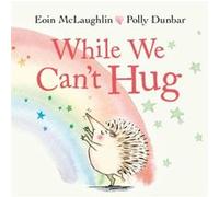 While We Cant Hug by Eoin McLaughlin Eoin McLaughlin (Auteur)