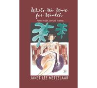 While We Wait for Wealth: Poems on Life, Love and Yearning