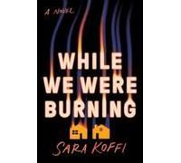 While We Were Burning