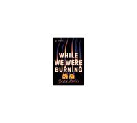 While We Were Burning
