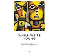 While Were Young - Daniel Stephensen - Draft2Digital - Livre en Anglais Daniel StephensenDaniel Stephensen (Auteur)