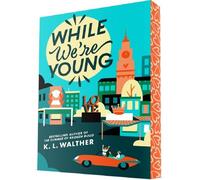 While we're young - K.L. Walther - Delacorte press - broché - Roman
