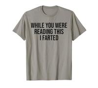 While You Were Reading This I Farted. Blague Amusante T-Shirt