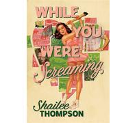 While You Were Screaming A darkly funny, swoony and thrilling slasher-romcom - Shailee Thompson - Simon & Schuster UK - ebook (ePub) - Livre