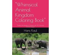"Whimsical Animal Kingdom Coloring Book": "Explore the Beauty of Nature with 50 Intricate Animal Designs"