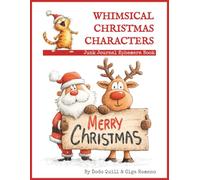 Whimsical Christmas Characters Junk Journal Ephemera Book: 190 Cutouts of Santa & Reindeer, Angels, Elves, Gnomes, Snowmen, Cats, Dogs & Teddy Bears for Scrapbooking & Collage Art